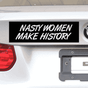 3" x 10" "Nasty Women Make History" Bumper Sticker