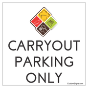 Carry Out Parking Only 8" x 8" Logo Sign