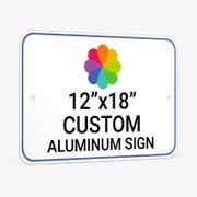 12" x 18" Custom Aluminum Sign, Heavy-Duty, Indoor/Outdoor