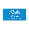 Custom ADA Sign Horizontal 12" x 24"