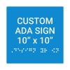 Custom ADA Sign Square 10" x 10"
