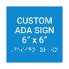 Custom ADA Braille Sign 6" x 6"