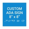 Custom ADA Braille Sign 8" x 8"