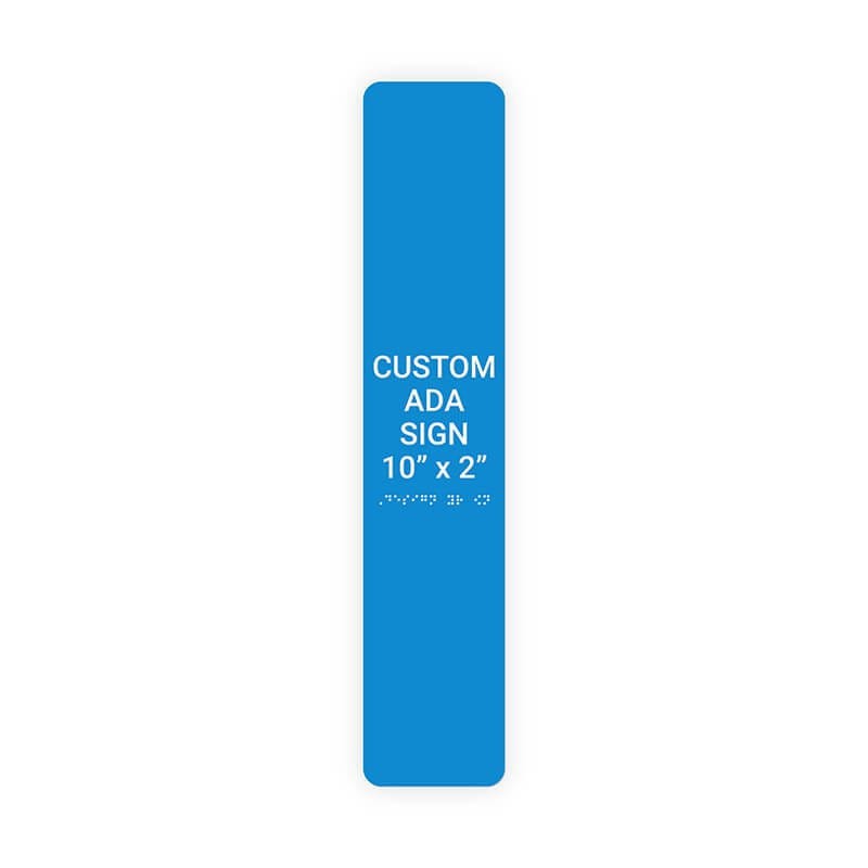 Custom ADA Sign Vertical 10" x 2"