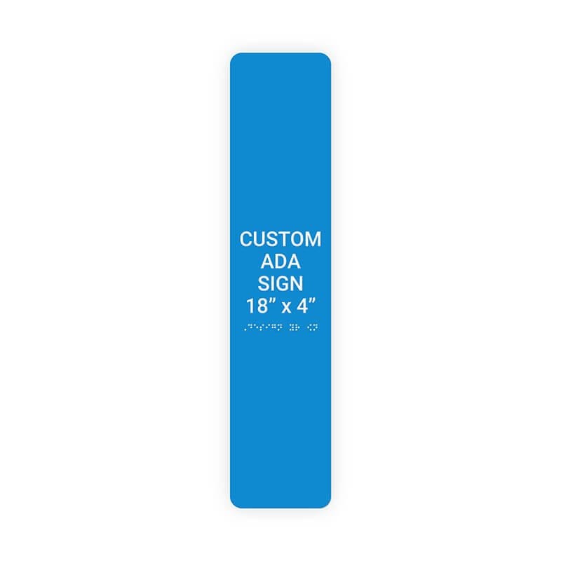 Custom ADA Sign Vertical 18" x 4"
