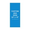 Custom ADA Sign Vertical 24" x 10"