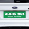 Aliens - Humans Aren't Real Bumper Sticker on a white truck