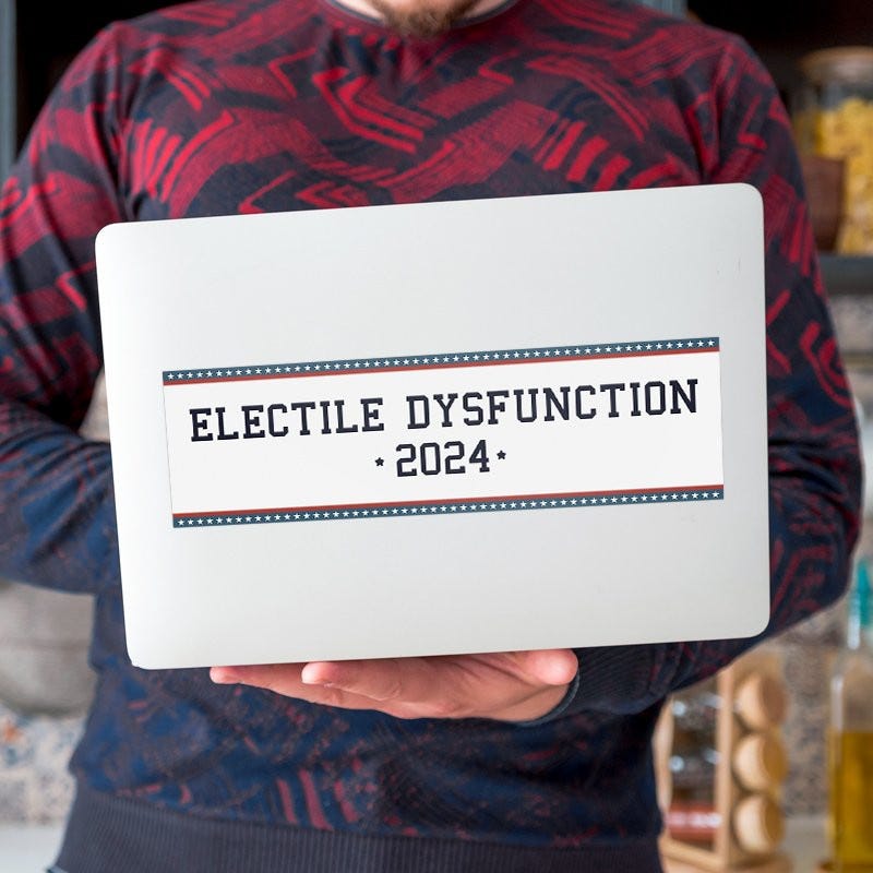 Electile Dysfunction Political Bumper Sticker on a laptop
