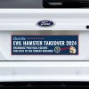 Evil Hamster Political Bumper Sticker on a white truck