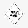 A white diamond aluminum sign with the message PRIVATE PROPERTY