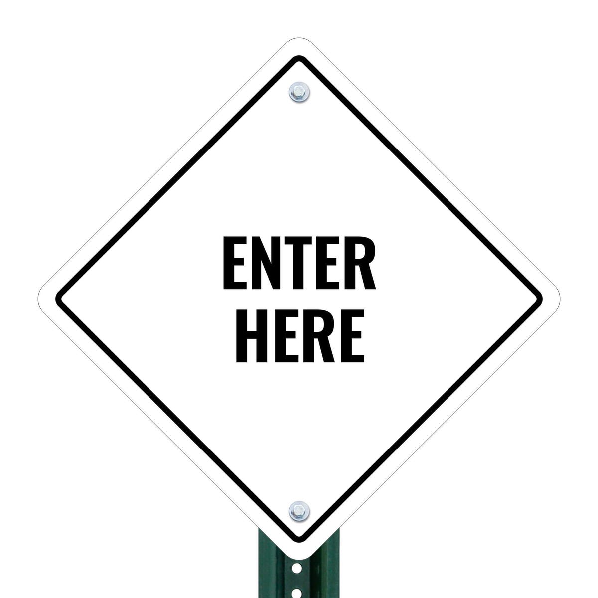 A white diamond aluminum sign with the message ENTER HERE