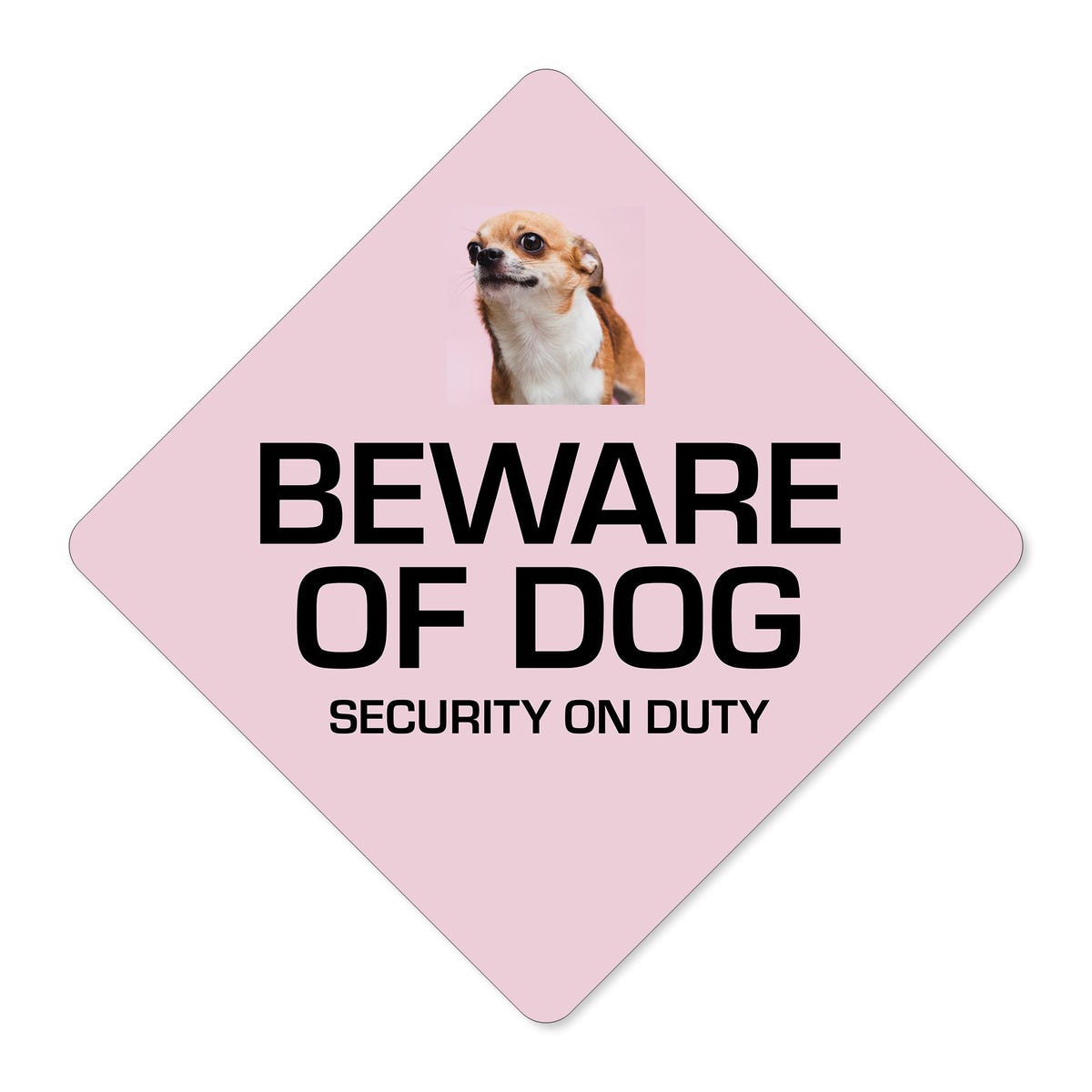 A custom pink diamond sign with a beware of dog message and a funny dog image