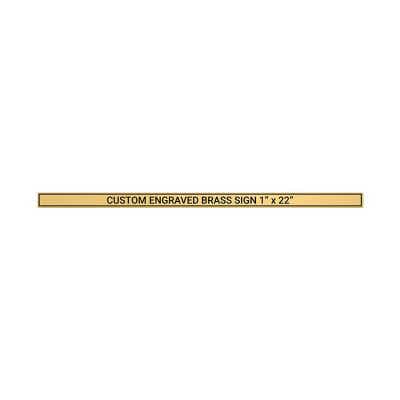 Horizontal Engraved Heavy Brass Signs 1" x 22"