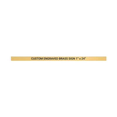 Horizontal Engraved Heavy Brass Signs 1" x 24"