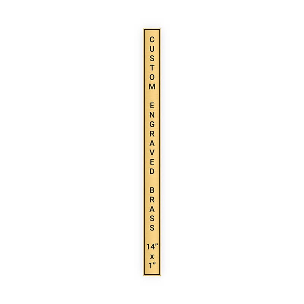 Vertical Engraved Heavy Brass Signs 14" x 1"