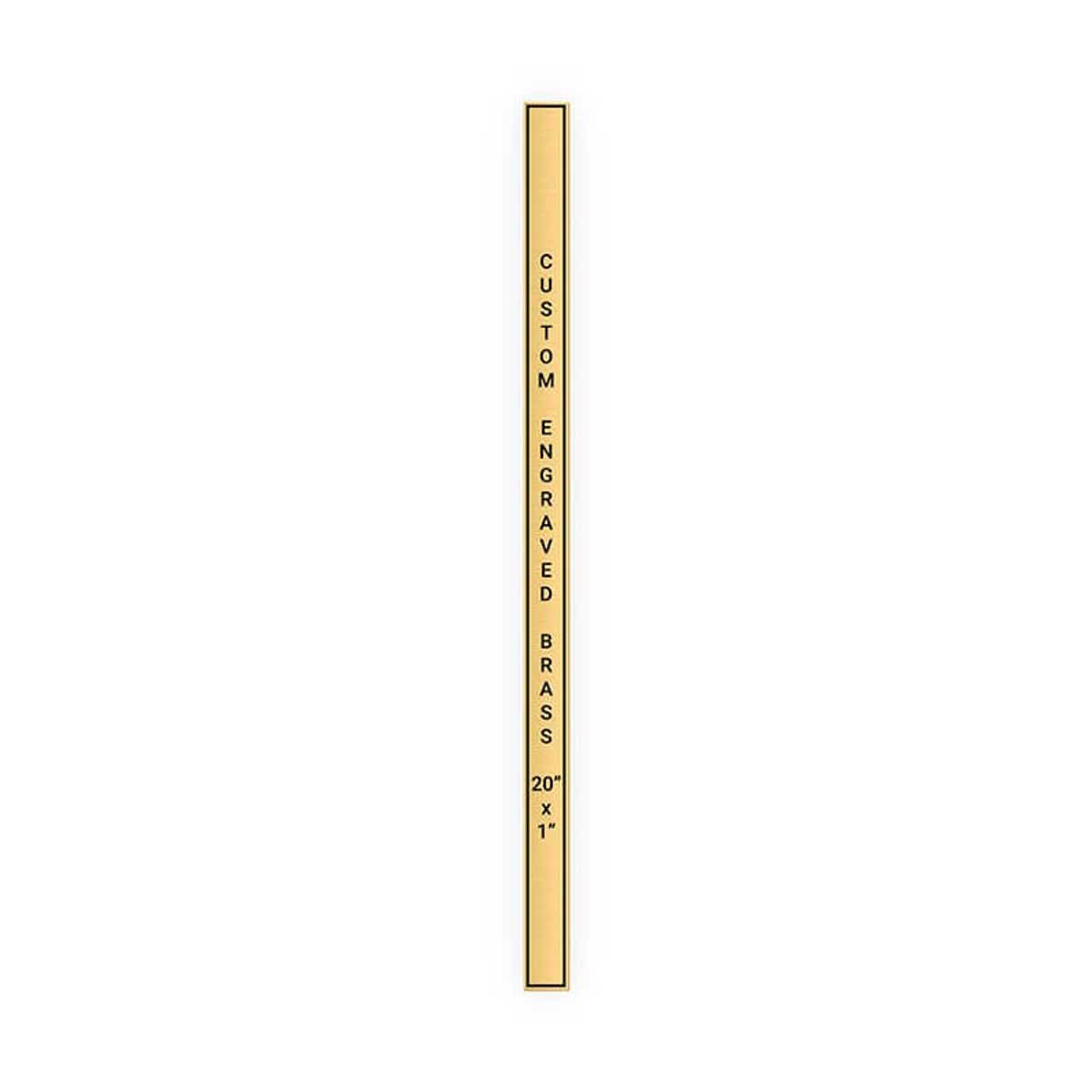Vertical Engraved Heavy Brass Signs 20" x 1"