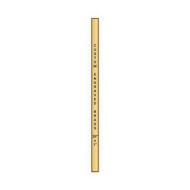 Vertical Engraved Heavy Brass Signs 20" x 1"