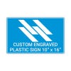 Engraved Sign Horizontal 10" x 16"