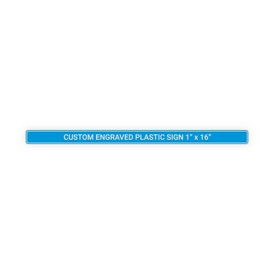 Engraved Sign Horizontal 1 in x 16 in