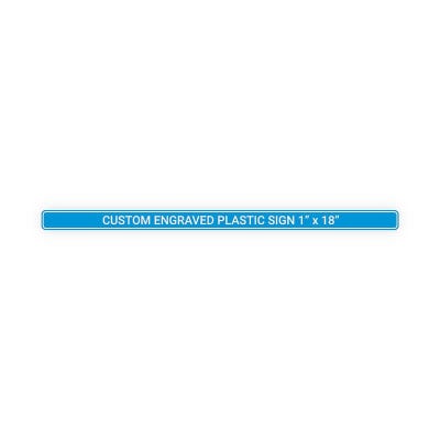 Engraved Sign Horizontal 1 in x 18 in