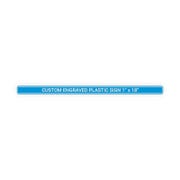 Plastic Engraved 1" x 18" Horizontal Sign