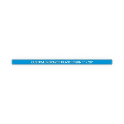 Engraved Sign Horizontal 1 in x 20 in