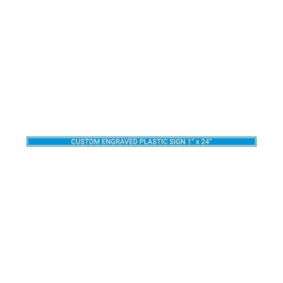 Engraved Sign Horizontal 1 in x 24 in