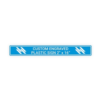 Engraved Sign Horizontal 2 in x 16 in