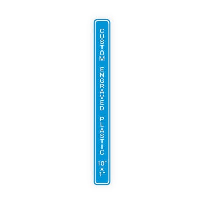 Engraved Sign Vertical 10 in x 1 in