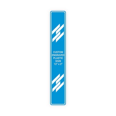 Engraved Sign Vertical 12 in x 2 in