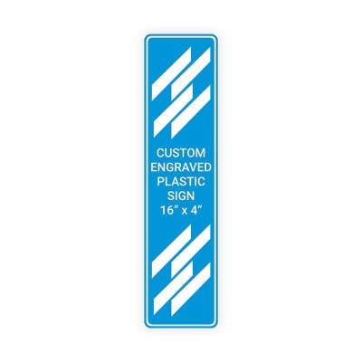 Engraved Sign Vertical 16 in x 4 in