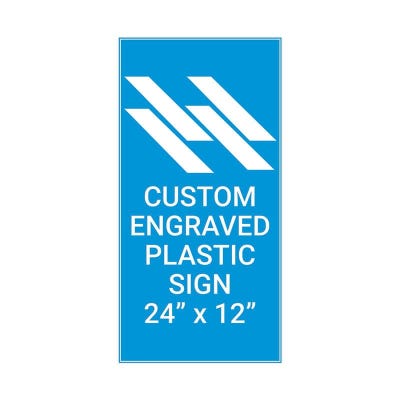 Engraved Sign Vertical 24 in x 12 in