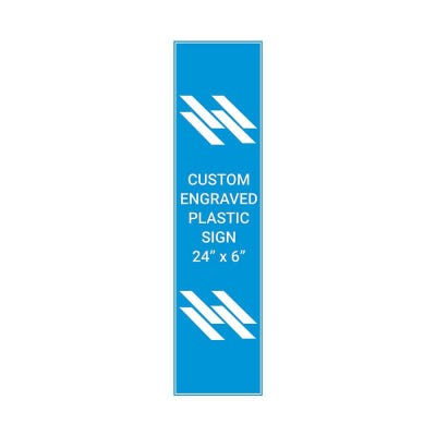 Engraved Sign Vertical 24 in x 6 in