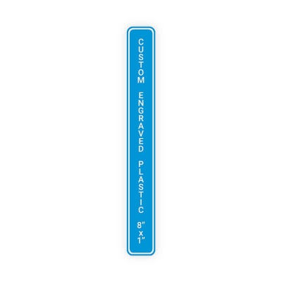 Engraved Sign Vertical 8 in x 1 in