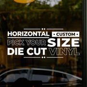 Horizontal Die Cut Vinyl Decal | Pick Your Size