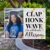 Clap, Honk, Wave Graduation Yard Sign by Pavement