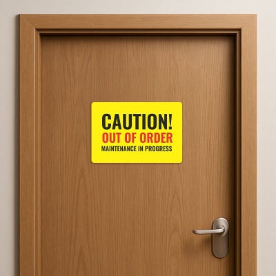Caution Out of Order Maintenance Sign - alternate view