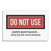 Do Not Use Under Maintenance Sign