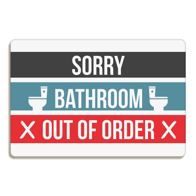 Sorry Bathroom Out of Order Signs