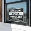 Straight Outta 8th Grade Graduation Yard Sign in a Window