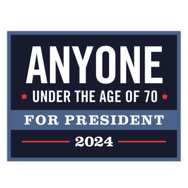 Anyone Under The Age Of 70 Yard Sign