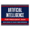 Artificial Intelligence For President Yard Sign