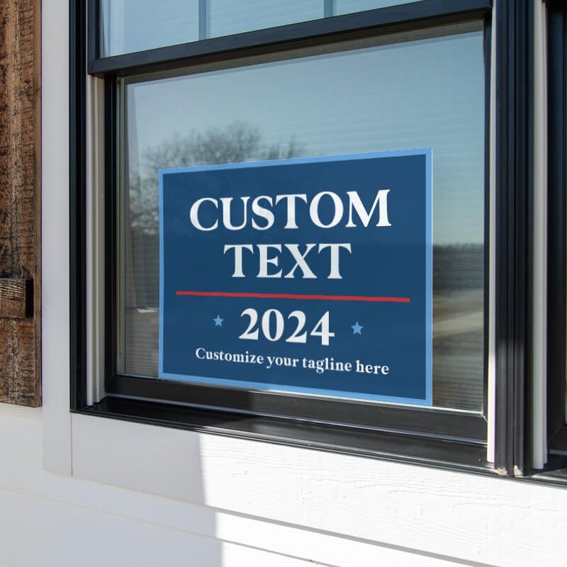 Custom Political Opinion Yard Sign in a Window