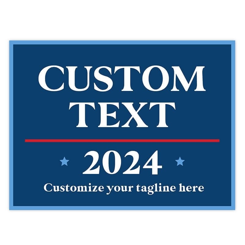 Custom Political Opinion Yard Sign - CustomSigns.com