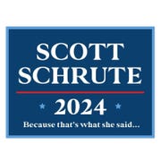 Scott Schrute Funny Political Yard Sign