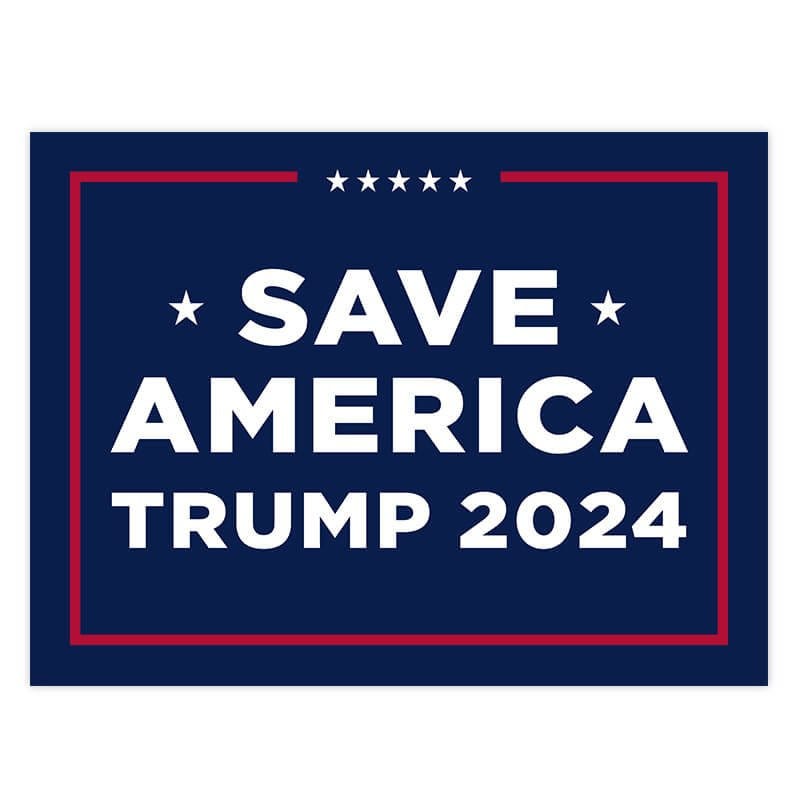 Save America Trump Yard Sign