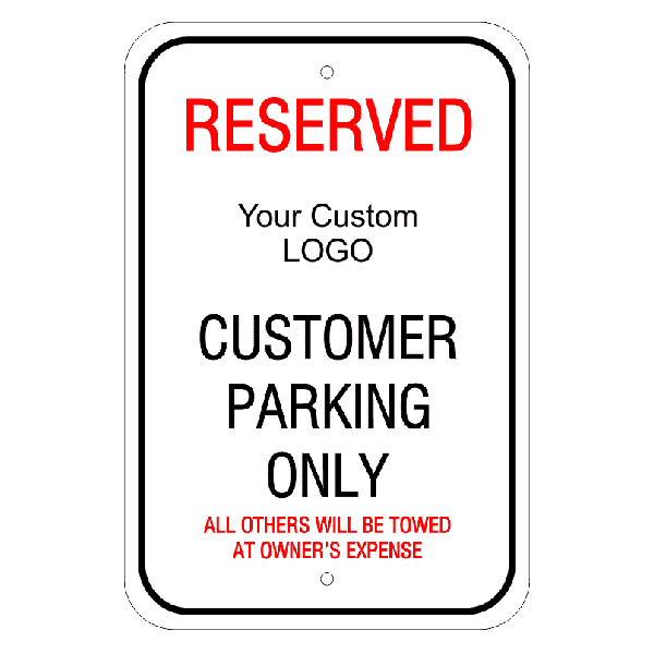 Reserved Custom Logo Customer Parking Sign