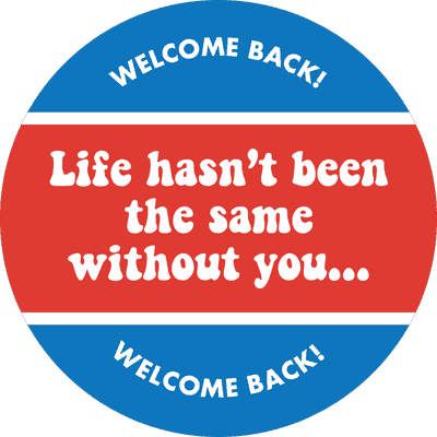 Life Hasn't Been the Same Without You Business Reopening Floor Decal