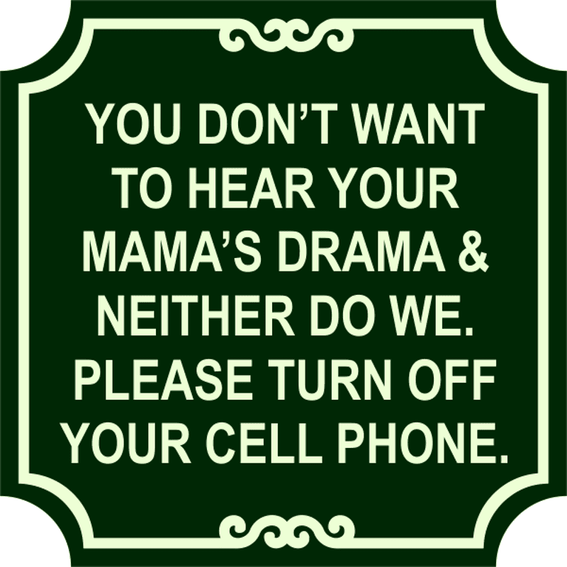Mama Drama Phone Sign