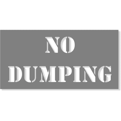 NO DUMPING Mylar Stencil | 4" x 8"